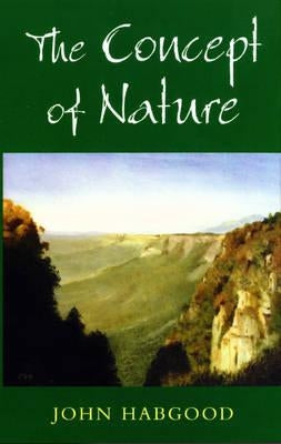 The Concept of Nature by Habgood, John