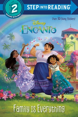 Family Is Everything (Disney Encanto) by Mack, Luz M.