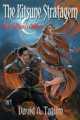 The Kitsune Stratagem by Tatum, David a.