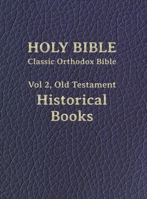 Classic Orthodox Bible, Vol 2, Old Testament Historical Books by Brenton, Lancelot