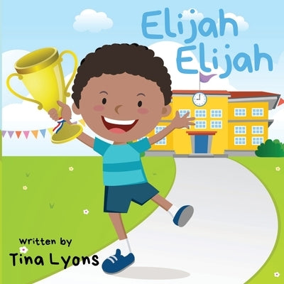 Elijah Elijah by Lyons, Tina