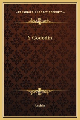 Y Gododin by Aneirin