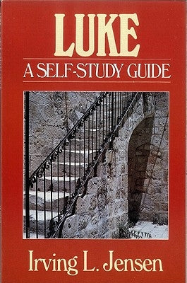 Luke: A Self-Study Guide by Jensen, Irving L.