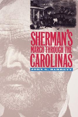 Sherman's March Through the Carolinas by Barrett, John G.