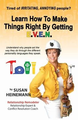Learn How to Make Things Right by Getting E.V.E.N. by Heinemann, Susan