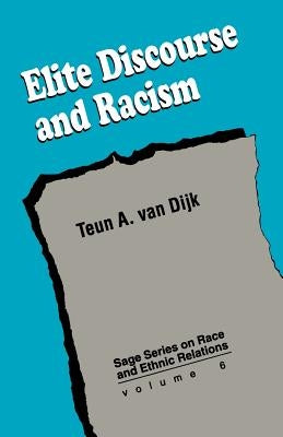 Elite Discourse and Racism by Van Dijk, Teun A.