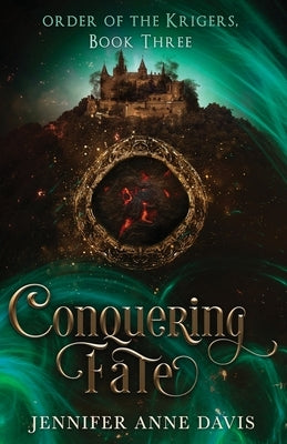 Conquering Fate: Order of the Krigers, Book 3 by Davis, Jennifer Anne