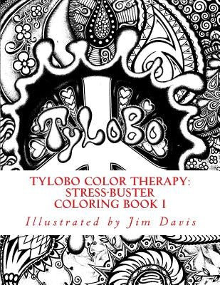 Tylobo Color Therapy: Stress-Buster Coloring Book I by Davis, Jim