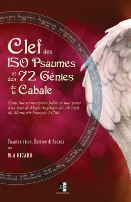 Clef des 150 Psaumes et des 72 Génies de la Cabale by Ricard, Marc-André