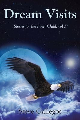 Dream Visits by Gallegos, Steve
