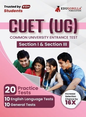 Cuet Ug: Section I and Section III Exam 2023 (English Edition) - 20 Topic-wise Solved Tests (1000 Solved Questions) with Free A by Edugorilla Prep Experts