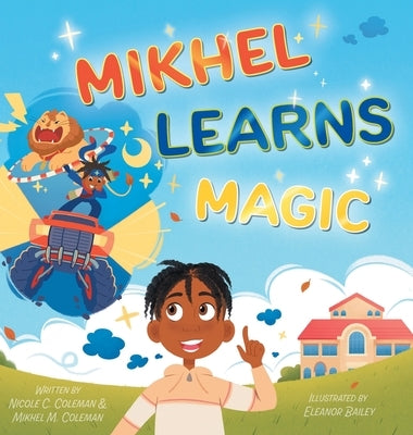 Mikhel Learns Magic by Coleman, Nicole C.
