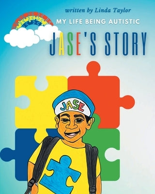 Jase's Story: My Life Being Autistic by Taylor, Linda