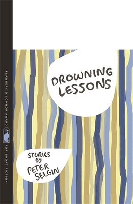 Drowning Lessons: Stories by Selgin, Peter