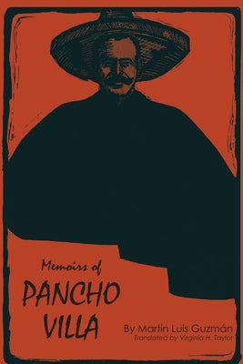 Memoirs of Pancho Villa by Guzmán, Martín Luis