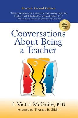 Conversations about Being a Teacher by McGuire Ph. D., J. Victor