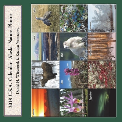 2018 USA Calendar - Alaska Nature Photos by Wieczorek, Daniel H.