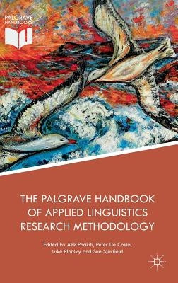 The Palgrave Handbook of Applied Linguistics Research Methodology by Phakiti, Aek