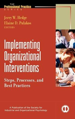 Implementing Organizational Interventions: Steps, Processes, and Best Practices by Hedge, Jerry