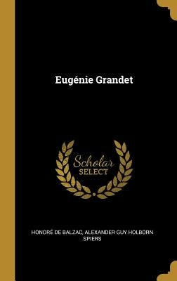 Eugénie Grandet by de Balzac, Honoré
