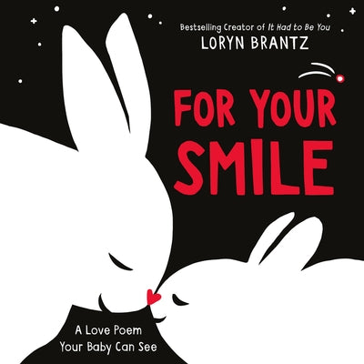 For Your Smile: A Valentine's Day Book for Kids by Brantz, Loryn