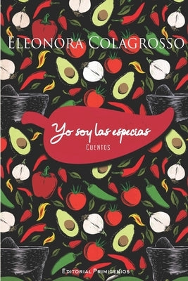 Yo soy las especias: Cuentos by Escobar, Froilán