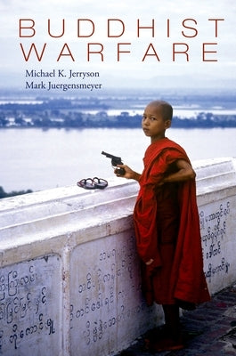 Buddhist Warfare by Jerryson, Michael