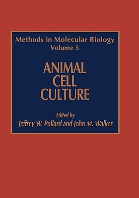 Animal Cell Culture by Pollard, Jeffrey W.