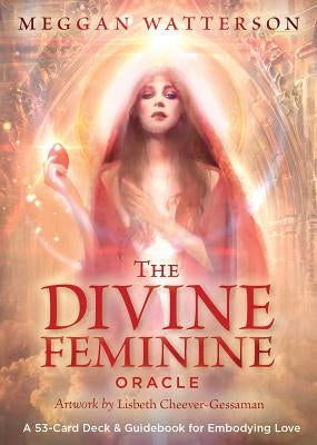 The Divine Feminine Oracle: A 53-Card Deck & Guidebook for Embodying Love by Watterson, Meggan
