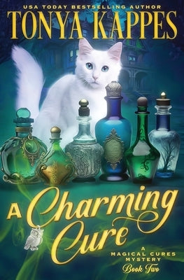 A Charming Cure: Magical Cures Mystery Series Book 2 by Kappes, Tonya