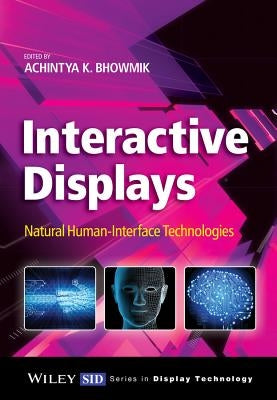 Interactive Displays by Bhowmik, Achintya K.