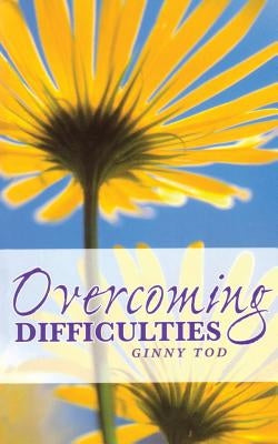 Overcoming Difficulties by Tod, Ginny