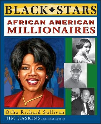 African American Millionaires by Sullivan