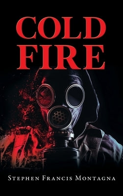 Cold Fire by Montagna, Stephen Francis