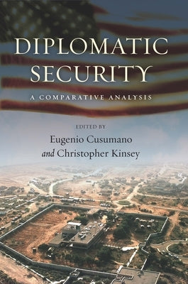 Diplomatic Security: A Comparative Analysis by Cusumano, Eugenio