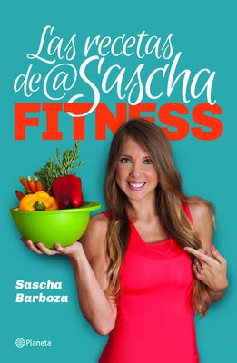Las Recetas de @Saschafitness by Barboza, Sascha