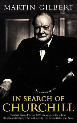 In Search of Churchill by Gilbert, Martin