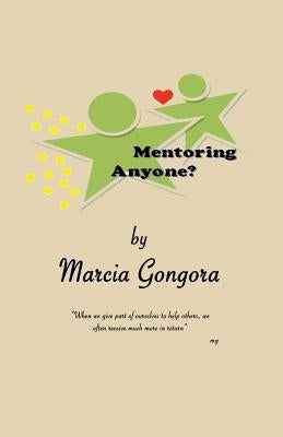 Mentoring Anyone? by Gongora, Marcia