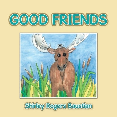 Good Friends by Baustian, Shirley Rogers
