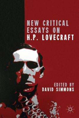 New Critical Essays on H. P. Lovecraft by Simmons, D.