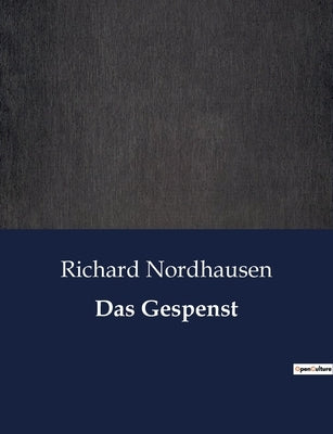 Das Gespenst by Nordhausen, Richard