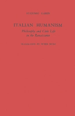 Italian Humanism by Munz, Peter