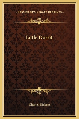 Little Dorrit by Dickens, Charles