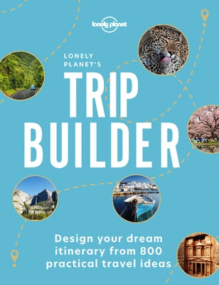 Lonely Planet's Trip Builder 1 by Planet, Lonely
