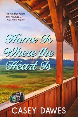 Home Is Where the Heart Is by Dawes, Casey