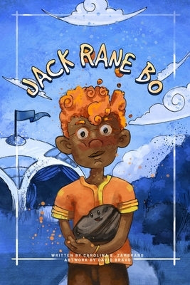 Jack Rane Bo: The Shoe Duster by Zambrano, Carolina E.