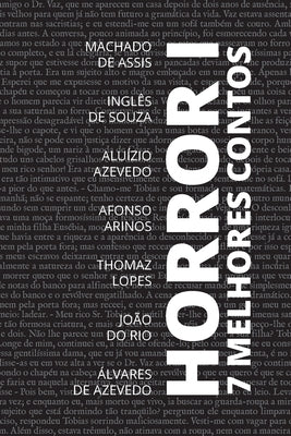 7 melhores contos - Horror I by De Assis, Machado