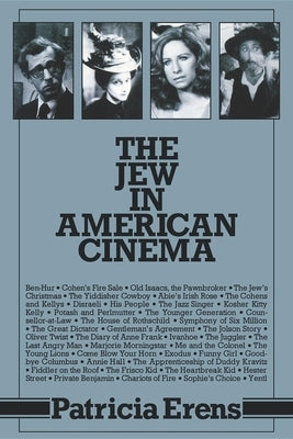The Jew in American Cinema by Erens, Patricia