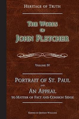 Portrait of St. Paul & An Appeal to Matter of Fact: The Works of John Fletcher by Fletcher, John