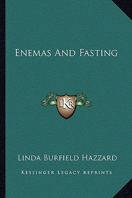 Enemas and Fasting by Hazzard, Linda Burfield
